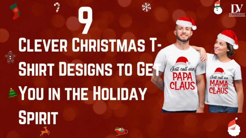 9 Clever Christmas T-Shirt Designs to Get You in the Holiday Spirit