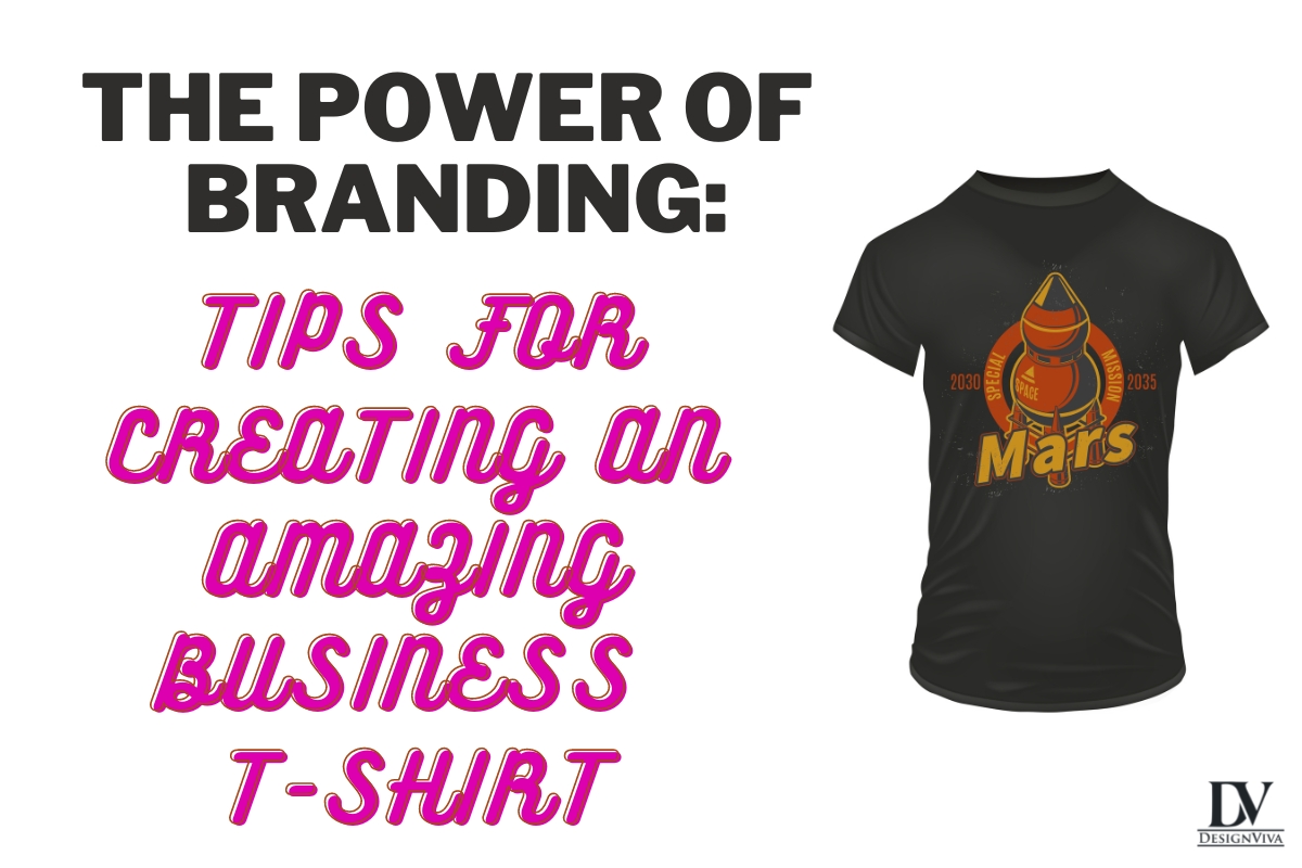 The power of branding: tips for creating an amazing business t-shirt