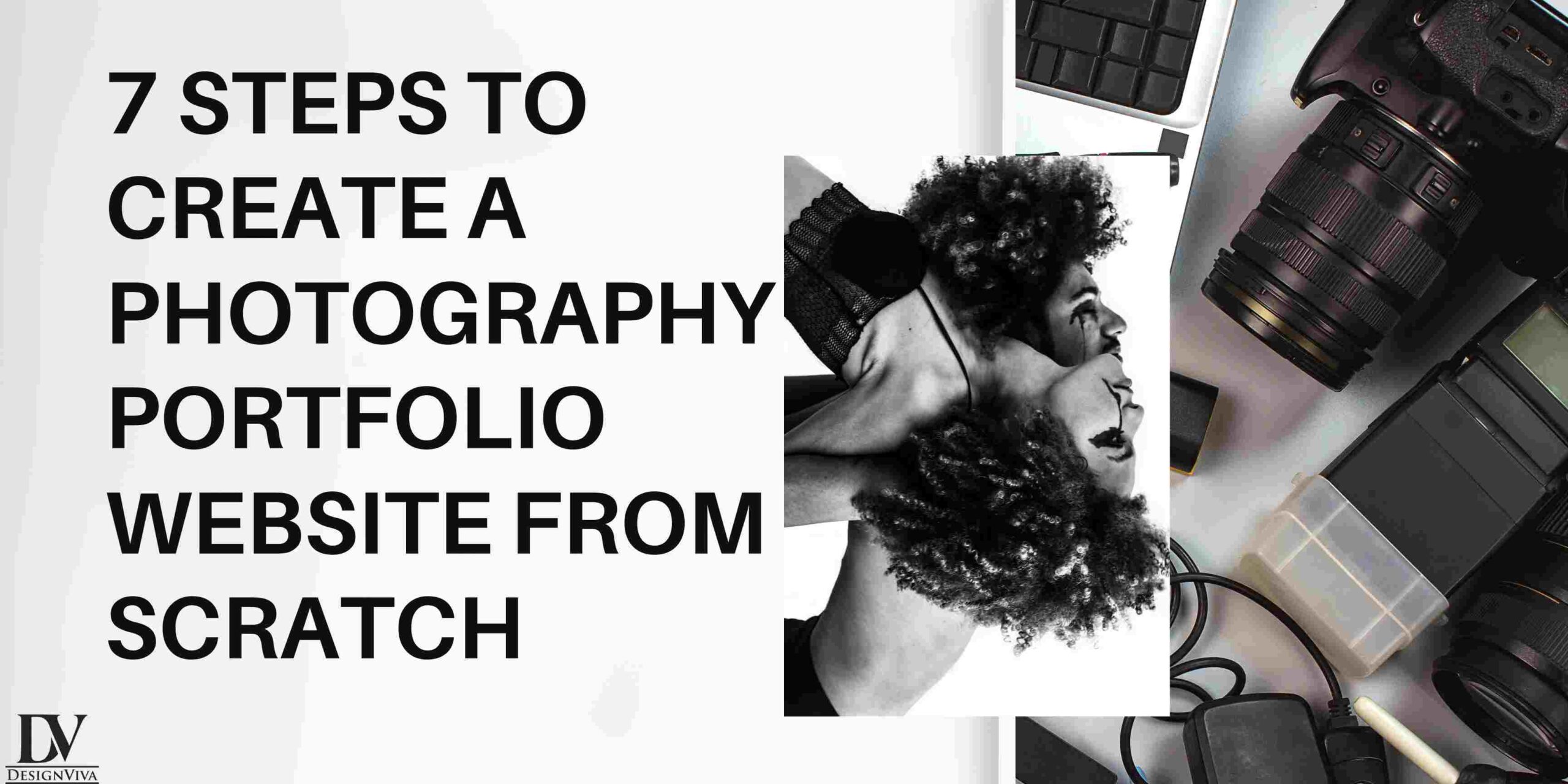 7 Steps To Create A Photography Portfolio Website From Scratch