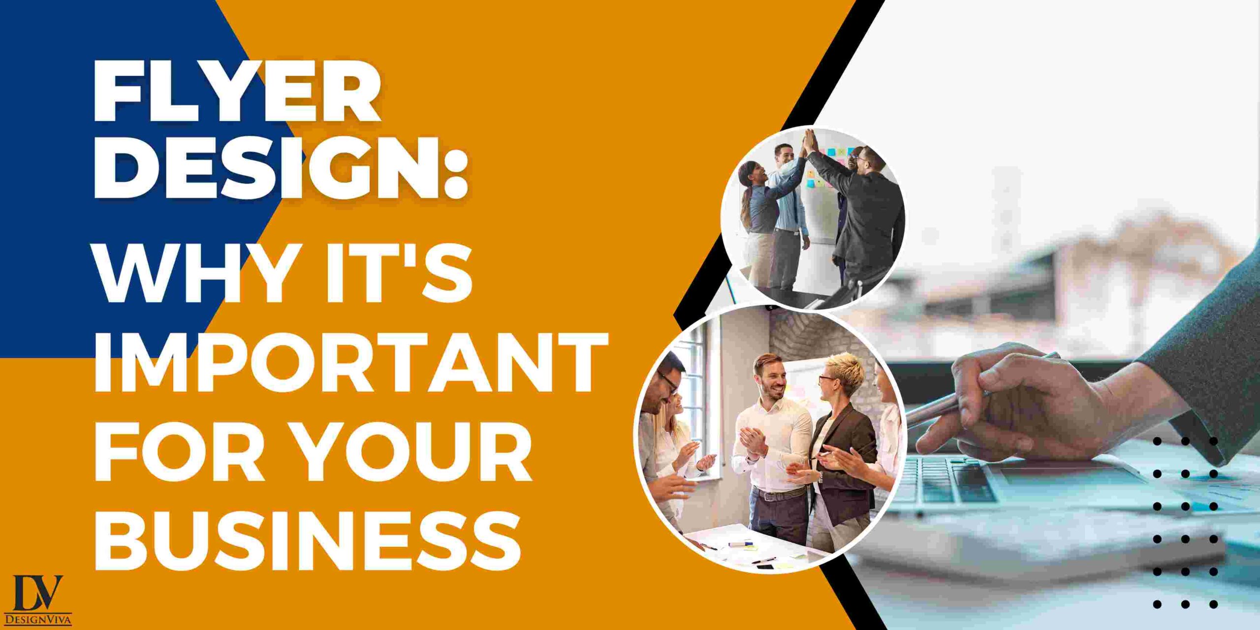 Flyer Design: Why It's Important For Your Business