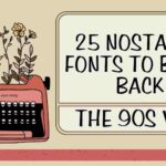 25 Nostalgic Fonts to Bring Back the 90s Vibe-2