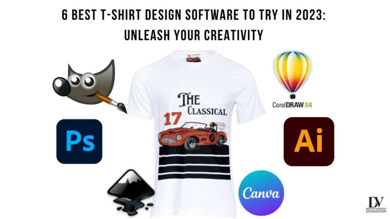 6 Best T-Shirt Design Software to Try in 2023: Unleash Your Creativity