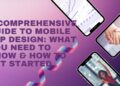 A Comprehensive Guide to Mobile App Design