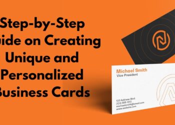 Step-by-Step Guide on Creating Unique and Personalized Business Cards