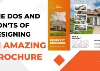 The Dos And Don’ts Of Designing An Amazing Brochure