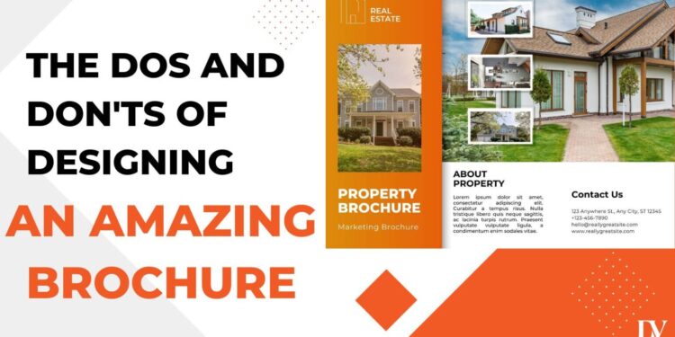 The Dos And Don’ts Of Designing An Amazing Brochure