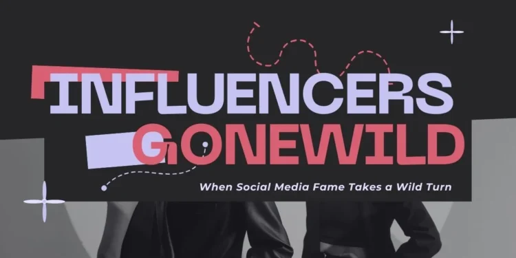 InfluencersGoneWild: The Rise and Fall of Digital Fame
