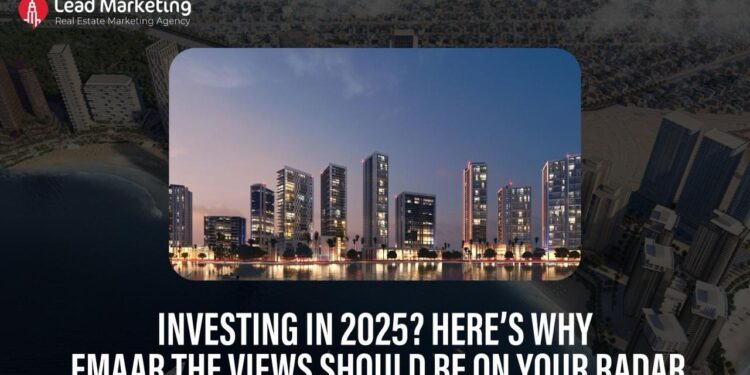Investing in 2025? Here’s Why Emaar The Views Should Be on Your Radar
