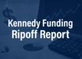 Is Kennedy Funding a Scam? An In-Depth Analysis of the Ripoff Report