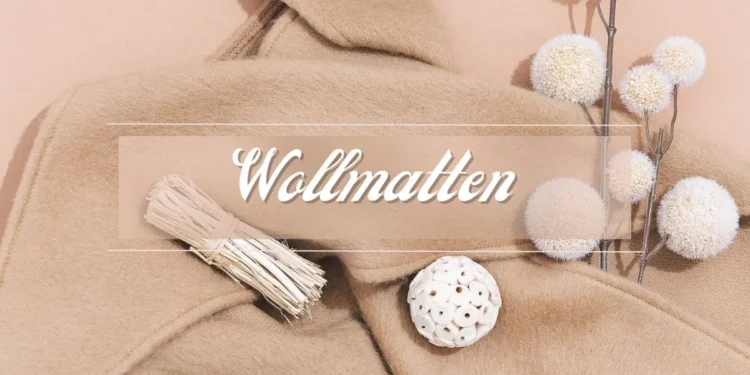 Wollmatten: Why They’re the Perfect Addition to Your Home