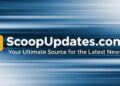 ScoopUpdates com: Your Ultimate Source for the Latest News
