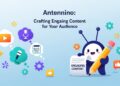 Antennino: Crafting Engaging Content for Your Audience