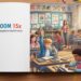 Classroom 15x: A Guide to Creating an Engaging Learning Environment