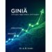 Giniä: Concepts, Applications, and Insights