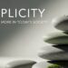 Simpciry: Why Less is More in Today’s Society