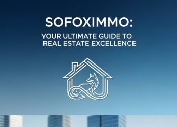 Sofoximmo: Your Ultimate Guide to Real Estate Excellence