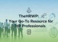 TheHRWP: Your Go-To Resource for HR Professionals