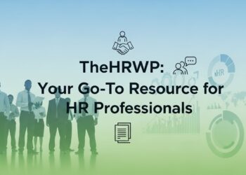 TheHRWP: Your Go-To Resource for HR Professionals