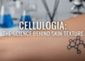 Cellulogia: The Science Behind Skin Texture